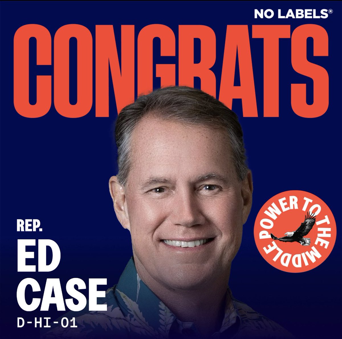 NoLabelsOrg's tweet photo. Congratulations to @EdCaseHawaii on securing another term! Tonight’s victory shows that when the middle speaks, Congress listens. #PowerToTheMiddle! #ElectionNight #NoLabels https://t.co/IJv2aEkQqo