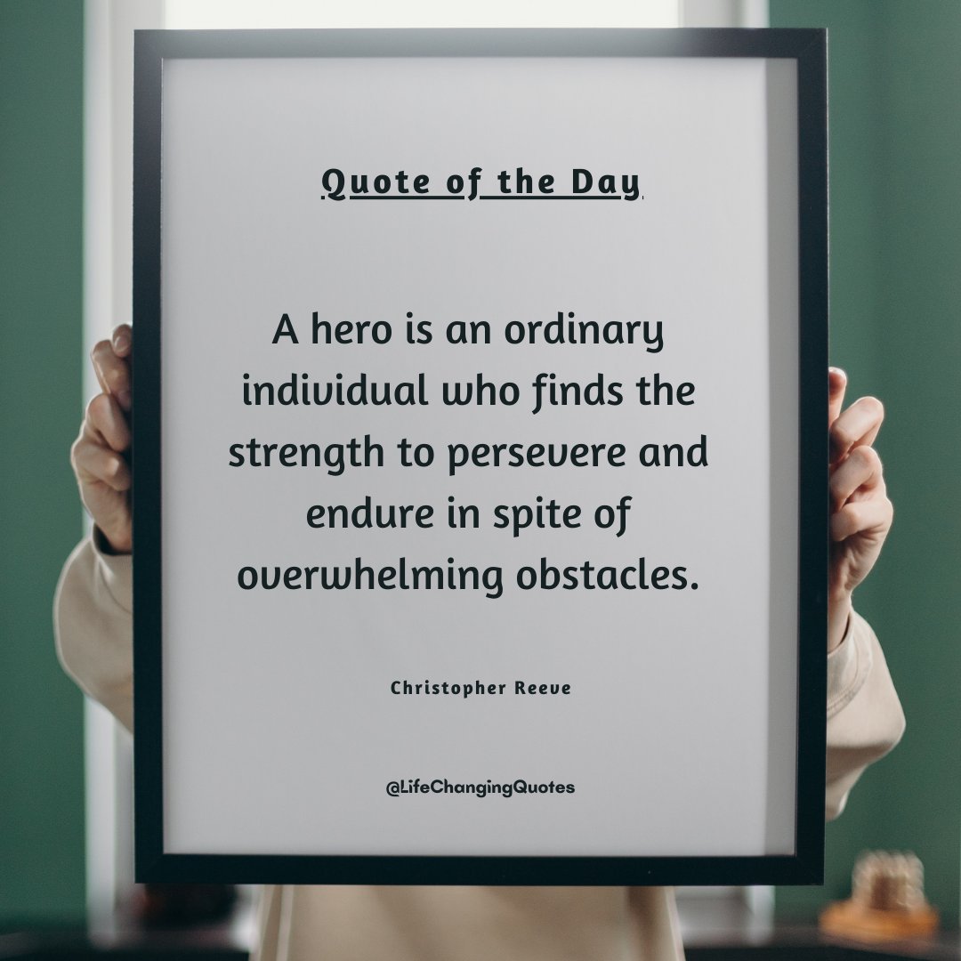 LifeChangingqts's tweet photo. A hero is an ordinary individual who finds the strength to persevere and endure in spite of overwhelming obstacles. #lifequotes #motivational #wordsofwisdom https://t.co/cx5WZlCJ38