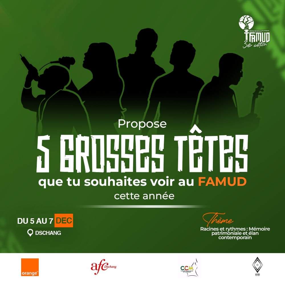 𝐅𝐀𝐌𝐔𝐃 𝟐𝟎𝟐𝟒

😄 Vous avez la parole, faites nous savoir les 5 GROSSES TÊTES que vous souhaitez voir allumer la scène du FAMUD cette année.

Le FAMUD se déroulera du 5 au 7 Décembre 2024 à l'AFC de Dschang

#FAMUD2024
#Wundu
#Orangepartenairemajeurdelamusiquecamerounaise
