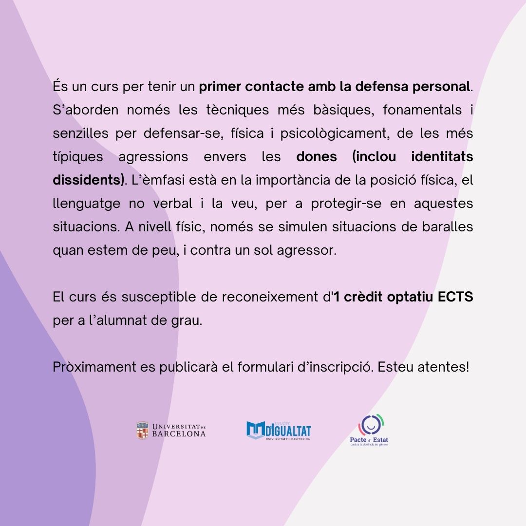 Unitat d'Igualtat UB (@igualtatub) on Twitter photo #IgualtatUB | 📢 CURS D'INTRODUCCIÓ A L'AUTODEFENSA FEMINISTA
🟣Ja estan disponibles les inscripcions per aquest curs gratuït i dirigit a alumnat, PTGAS i PDI
🗓️14, 19, 21, 26 i 28 de novembre i 3 i 10 de desembre de 16:00-18:30h
📍Facultat de <a href="/FIMA_UB/">Facultat FIMA UB</a> (Aula 303) #IgualtatUB | 📢 CURS D'INTRODUCCIÓ A L'AUTODEFENSA FEMINISTA
🟣Ja estan disponibles les inscripcions per aquest curs gratuït i dirigit a alumnat, PTGAS i PDI
🗓️14, 19, 21, 26 i 28 de novembre i 3 i 10 de desembre de 16:00-18:30h
📍Facultat de <a href="/FIMA_UB/">Facultat FIMA UB</a> (Aula 303)