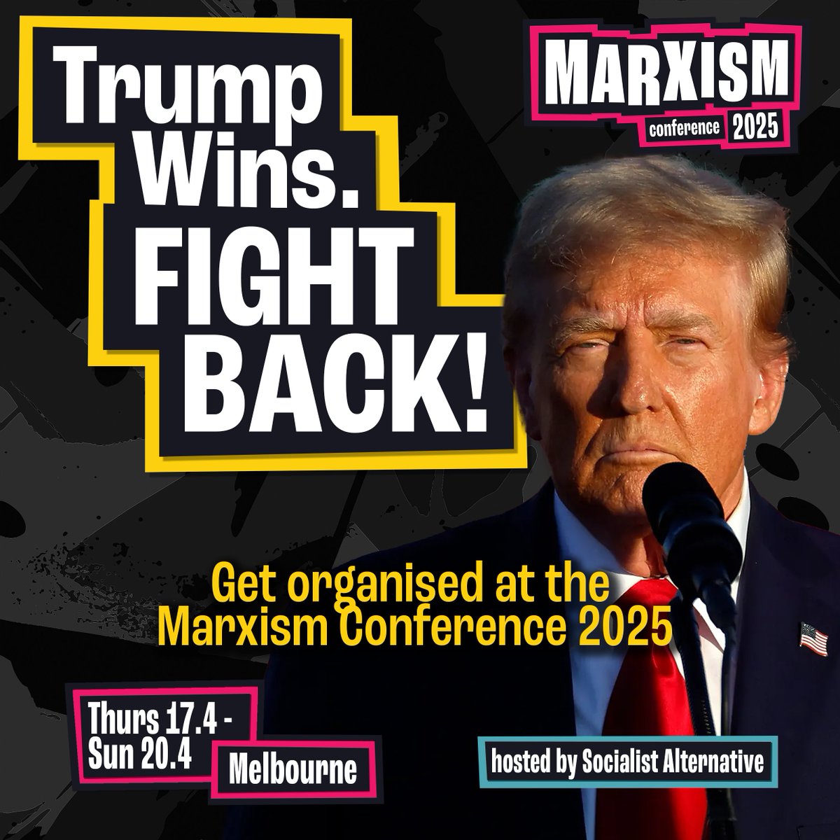 marxism_conf's tweet photo. The far right is on the march and Trump has just won the US election. Marxism 2025 will bring together 100s of socialists who want to build resistance to Trump’s America and the wasteland it promises for the working class everywhere.

Don't mourn, organise. Get your ticket today. https://t.co/ab6brbaA1N