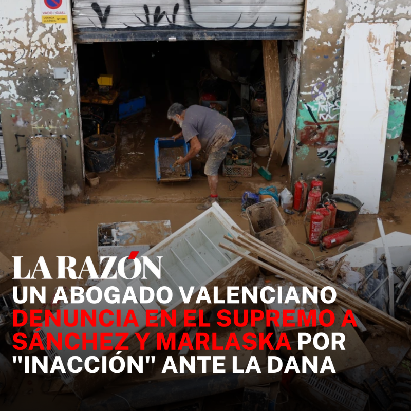 larazon_es's tweet photo. 🔴 Un abogado valenciano denuncia en el Supremo a Sánchez y Marlaska por "inacción" ante la DANA