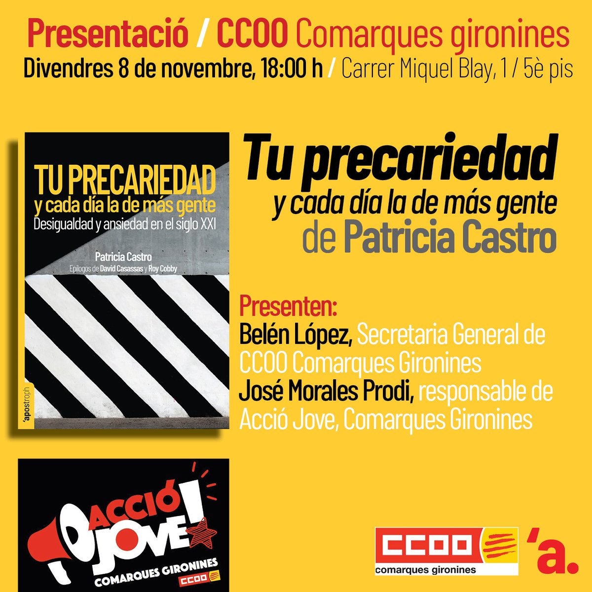 Des de <a href="/ccoogirona/">ccoogirona</a> i Acció Jove de Comarques Gironines organitzem aquest divendres 9 de novembre a les 18h a la seu de CCOO a Girona (c/Miquel Blay 1, 5è pis) la presentació de llibre "Tu precariedad y cada día la de más gente" de Patricia Castro.

No t'ho perdis!