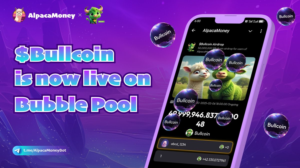 🚨 $Bullcoin is now LIVE on Bubble Pool! 🐂🦙@Bullcoin_enuls

Let your $GRASS keep growing and start mining more $Bullcoin every day! 🌱 Release 4 times a day! ⏰⛏️

Stay tuned for more token #airdrops! 🫰🤑

#AlpacaMoney #TonGoAirdrop #Bullcoin #Giveaway
