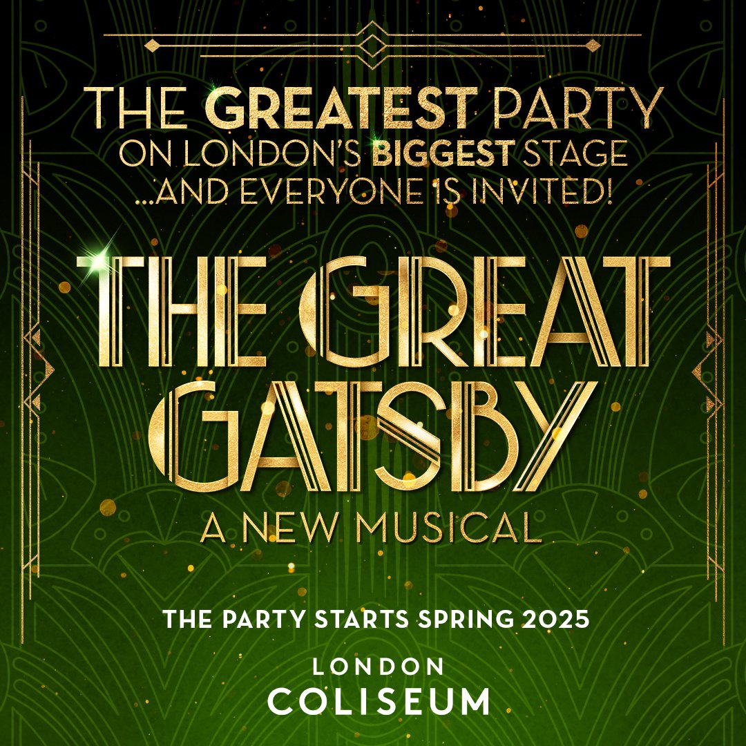 THE GREATEST PARTY ON LONDON'S BIGGEST STAGE. 

The hit new musical adaptation of 'The Great Gatsby' is coming to the London Coliseum from April-Sept 2025. 

Tickets go on sale 27th November 2024. 

Sign-up today for priority booking, find out more here: londoncoliseum.org/musicals/summe…