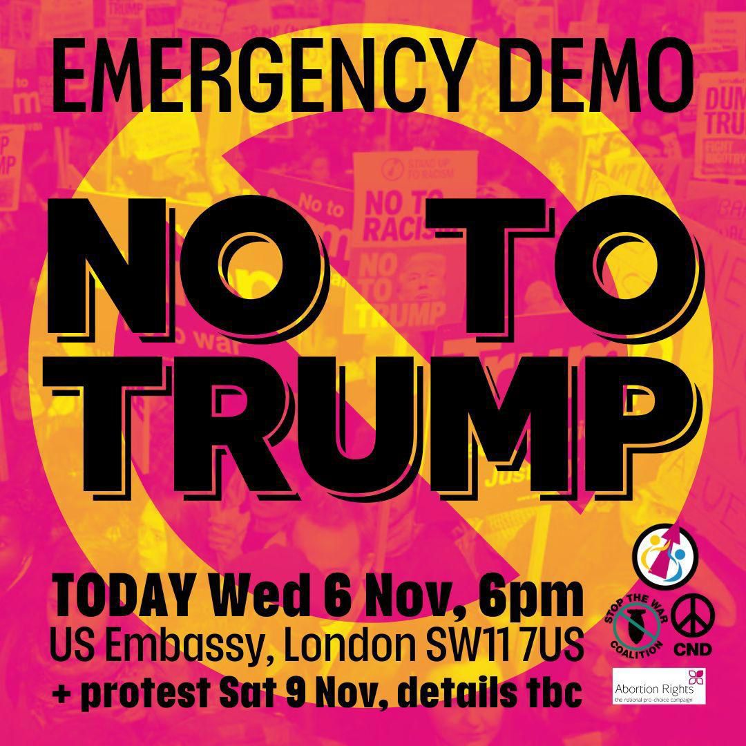 Emergency Demo: Say NO to Trump! Join us for a crucial gathering to stand against the dangerous resurgence of anti-abortion efforts and other threats fueled by Trump’s influence.

Location: Outside the US Embassy, London
Time: 6:00 PM