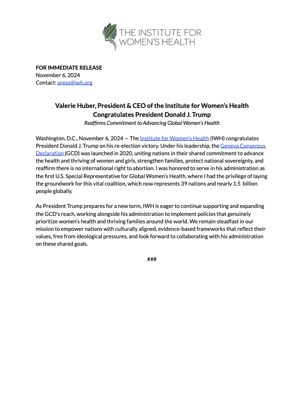 Congratulations to President Donald J. Trump on his re-election! Under his leadership, the Geneva Consensus Declaration was launched, uniting nations to support the health and thriving of women and girls, protect national sovereignty, and strengthen families. The Institute for