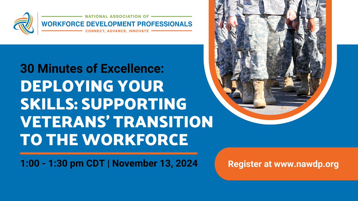 NAWDP's tweet image. Reminder: November&apos;s 30 Minutes of Excellence – &quot;Deploying Your Skills: Supporting Veterans&apos; Transition to the Workforce&quot; is happening on 11/13 from 1-1:30 pm CT. nawdp.org/DigitalLearning

#WorkforceTransition #30MinutesOfExcellence #DigitalLearning #WorkforceDevelopment
