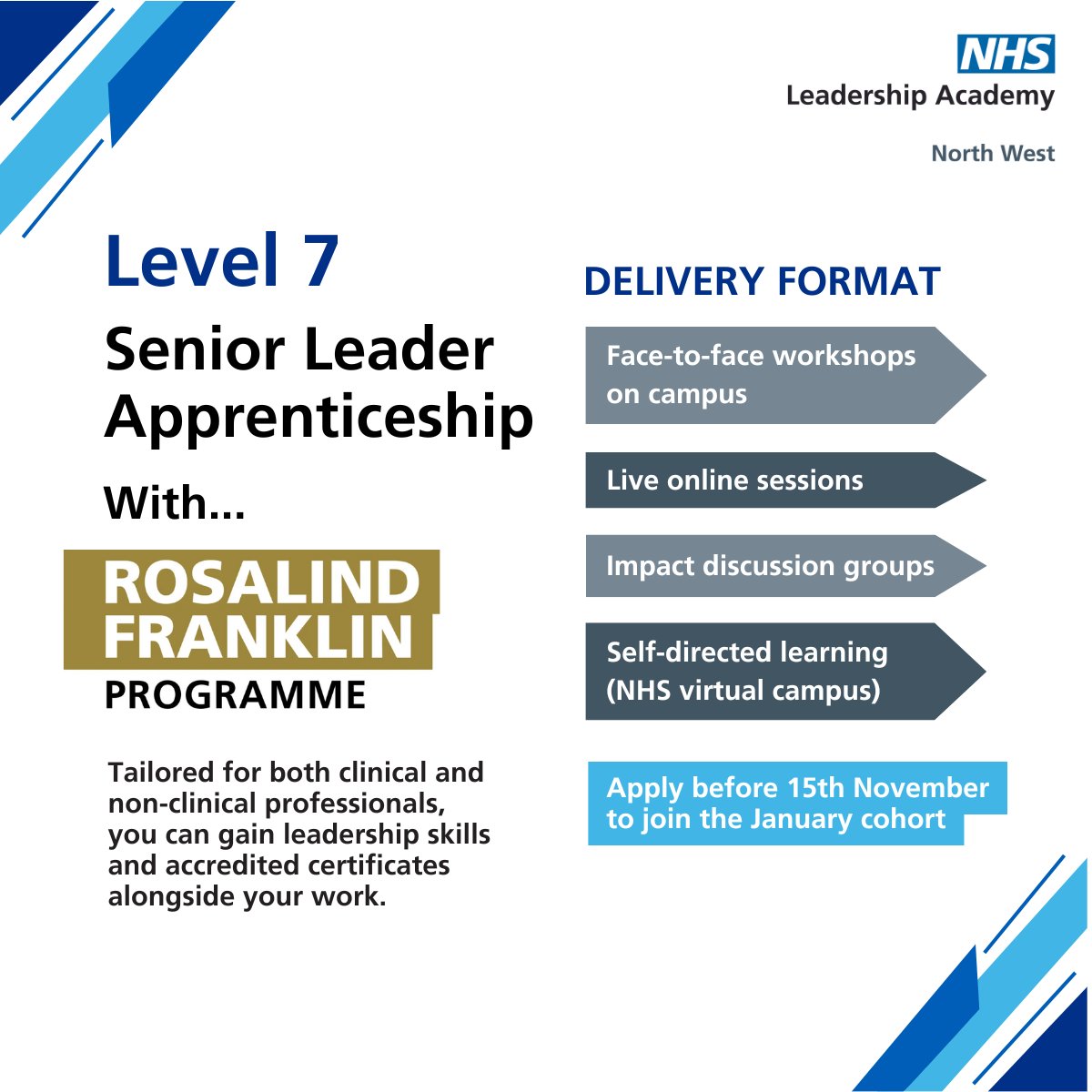 Have you heard about our Level 7 Senior Leader Apprenticeship + Rosalind Franklin Programme?
Perfect for clinical &amp; non-clinical pros, you will gain skills via in-person workshops, online live sessions &amp; self-learning.

Apply by 15th Nov for January start: bit.ly/3Nr7I4o