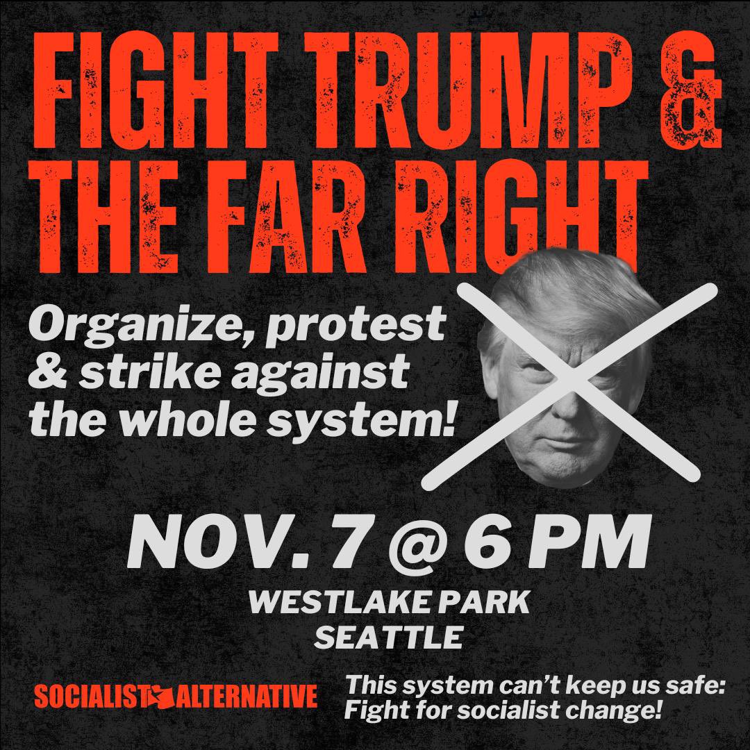 SocialistAltSEA's tweet image. THURSDAY @ 6pm - FIGHT TRUMP & THE FAR RIGHT! 
Trump is a symptom of the broken capitalist system & the Democratic Party has completely failed to fight the right.
We need to start NOW to build a fightback against Trump’s reactionary agenda!
#ResistTrump #Seattle #Election2024
