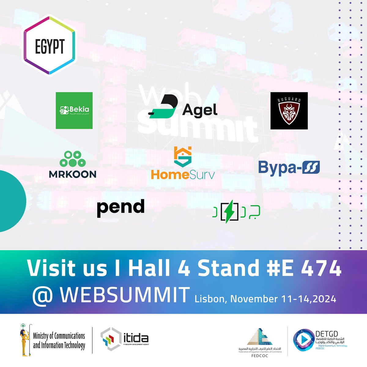 ITIDA's tweet image. 🇪🇬 Egypt at #WebSummit2024! ITIDA &amp;amp; DETGD bring 37 startups to Lisbon.

Nov 12: • Bekia • Agel • Bug Guard • MRKOON • Home Surv • Bypa-ss • Pend • Jadeed

📍 Hall 4, Stand #E474

🔗 More info: itida.gov.eg/English/MediaC…

#JustInTimeForEgypt #ITIDA #DETGD