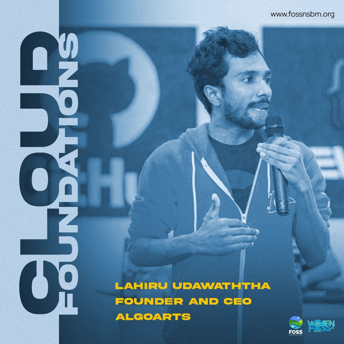 Join us for Cloud Foundations, an exciting event hosted by the FOSS Community of NSBM! 
🗓 Date: 7th November  
⏰ Time: 9 AM - 12 PM  
📍 Location: C2 - L101  

Our guest speaker, Lahiru Udawaththa, Founder and CEO of ALGOARTS, will guide you through the foundations of cloud.🚀