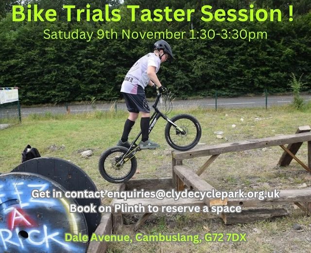 clydecyclepark (@clydecyclepark) on Twitter photo We are having a taster session, with coaches from Scottish Bike Trials, on Saturday 9th November.
Booking is open on plinth - message or email us if you have any questions. <a href="/ScottishCycling/">Scottish Cycling</a> <a href="/PathsforAll/">Paths For All</a> <a href="/WeAreCyclingUK/">Cycling UK</a> <a href="/CyclingScotland/">Cycling Scotland</a> <a href="/biketrials/">Biketrial Federation</a> We are having a taster session, with coaches from Scottish Bike Trials, on Saturday 9th November.
Booking is open on plinth - message or email us if you have any questions. <a href="/ScottishCycling/">Scottish Cycling</a> <a href="/PathsforAll/">Paths For All</a> <a href="/WeAreCyclingUK/">Cycling UK</a> <a href="/CyclingScotland/">Cycling Scotland</a> <a href="/biketrials/">Biketrial Federation</a>