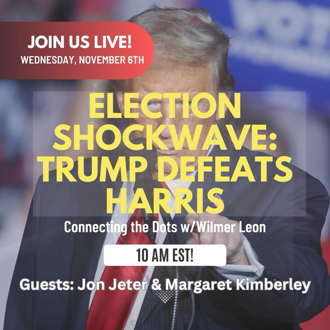 DrWilmerLeon's tweet image. 📷 LIVE at 10 AM EST! Trump’s shocking win over Harris – what does it mean for America? Join us with experts Jon Jeter &amp;amp; Margaret Kimberley for exclusive insights you won’t find in the headlines. #ElectionFallout #ConnectingTheDots