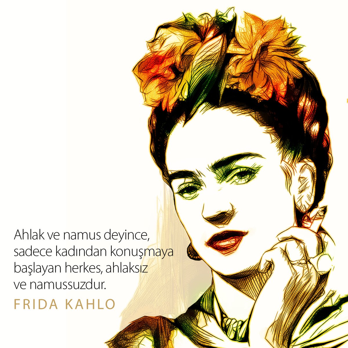 "Ahlâk ve namus deyince, sadece kadından konuşmaya başlayan herkes, ahlâksız ve namussuzdur." / Frida Kahlo
#Frida #FridaKahlo #Ahlak #Ahlaksız #Namus #Namussuz