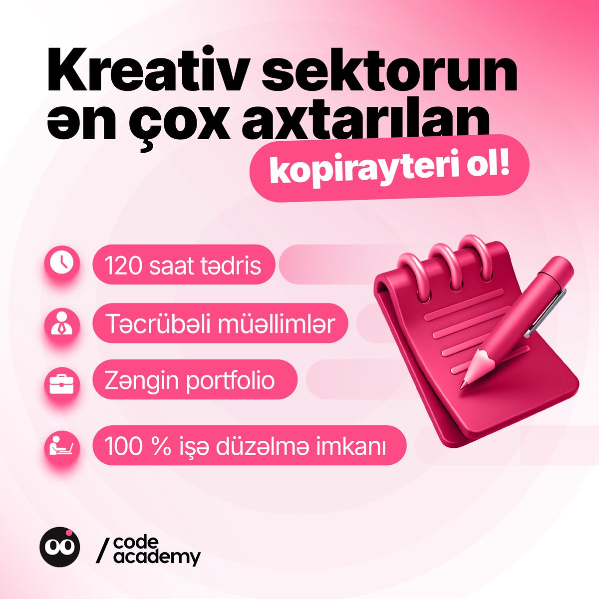 Bizə qoşularaq kreativ sektorun ən çox axtarılan kopirayterlərindən ola bilərsən. Necə?🤔

“Creative School”da müəllimlərimizin illərlə yığdığı təcrübə, geniş tədris proqramı və praktiki dərslər səni kopiraytinq, yəni mətn yazarlığı üçün lazımi bilik və bacarıqlarla təmin edəcək.