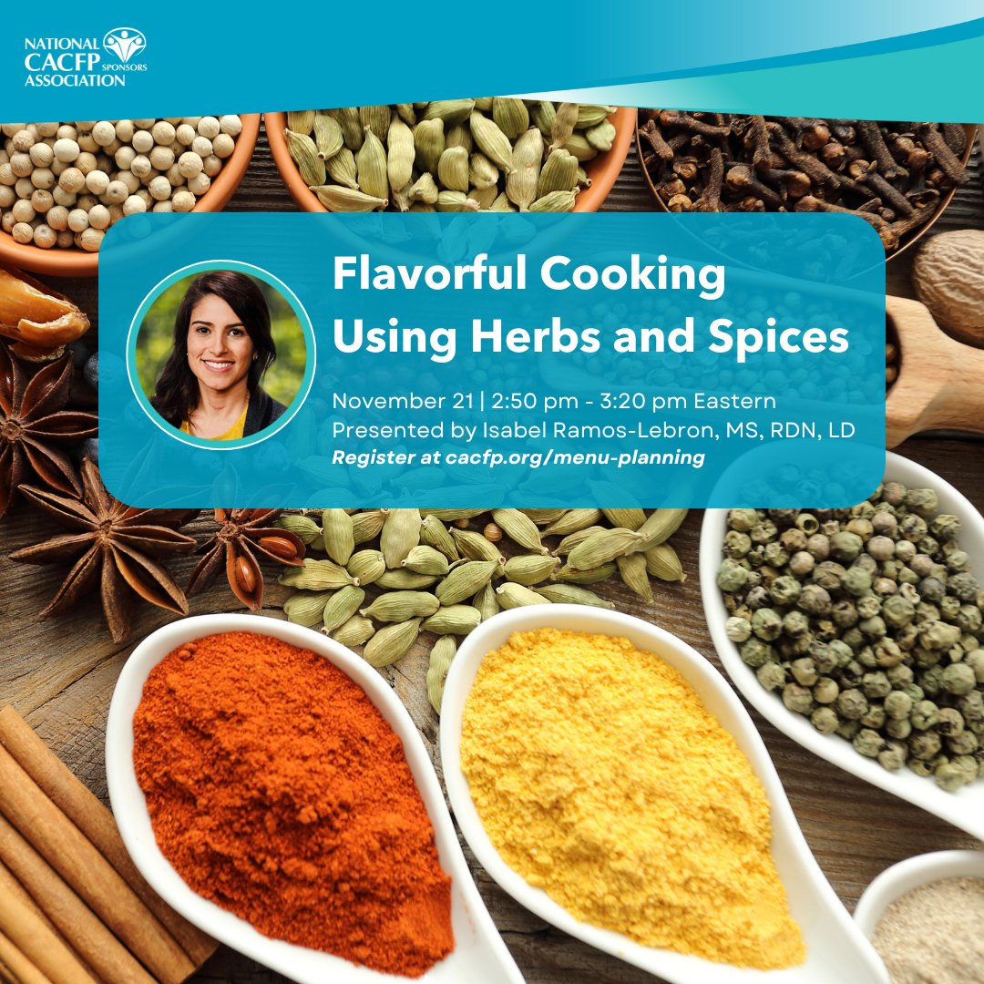Get creative and learn how to develop your own DIY seasoning blends and what food pairs well with certain herbs and spices with this session at the #CACFP Menu Planning Boot Camp. Today is the last day for standard registration, so save your spot today: info.cacfp.org/ap/Events/Regi…