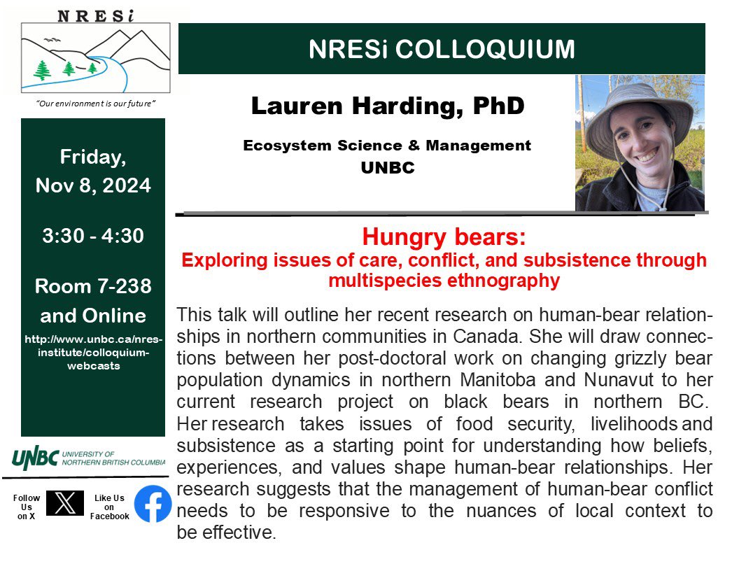 UNBC_NRESi's tweet image. NRESi Colloquium: Hungry Bears:
Exploring issues of care, conflict, and subsistence through multispecies ethnography
Date: Friday, November 8, 2024 – 3:30pm-4:30pm
Location: Room 7-238 and Online
Here is the link to our colloquium webcasts: www2.unbc.ca/nres-institute…