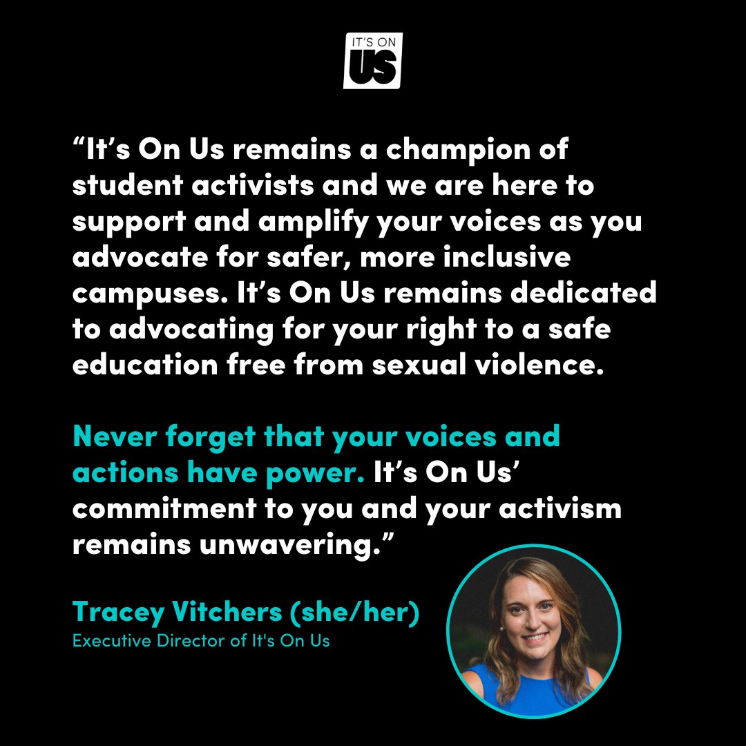 A message from our Executive Director: Your voices matter. Together, we’ll keep working to build resilient communities focused on promoting a culture of accountability and ensuring every student receives a safe education that is free from sexual violence.