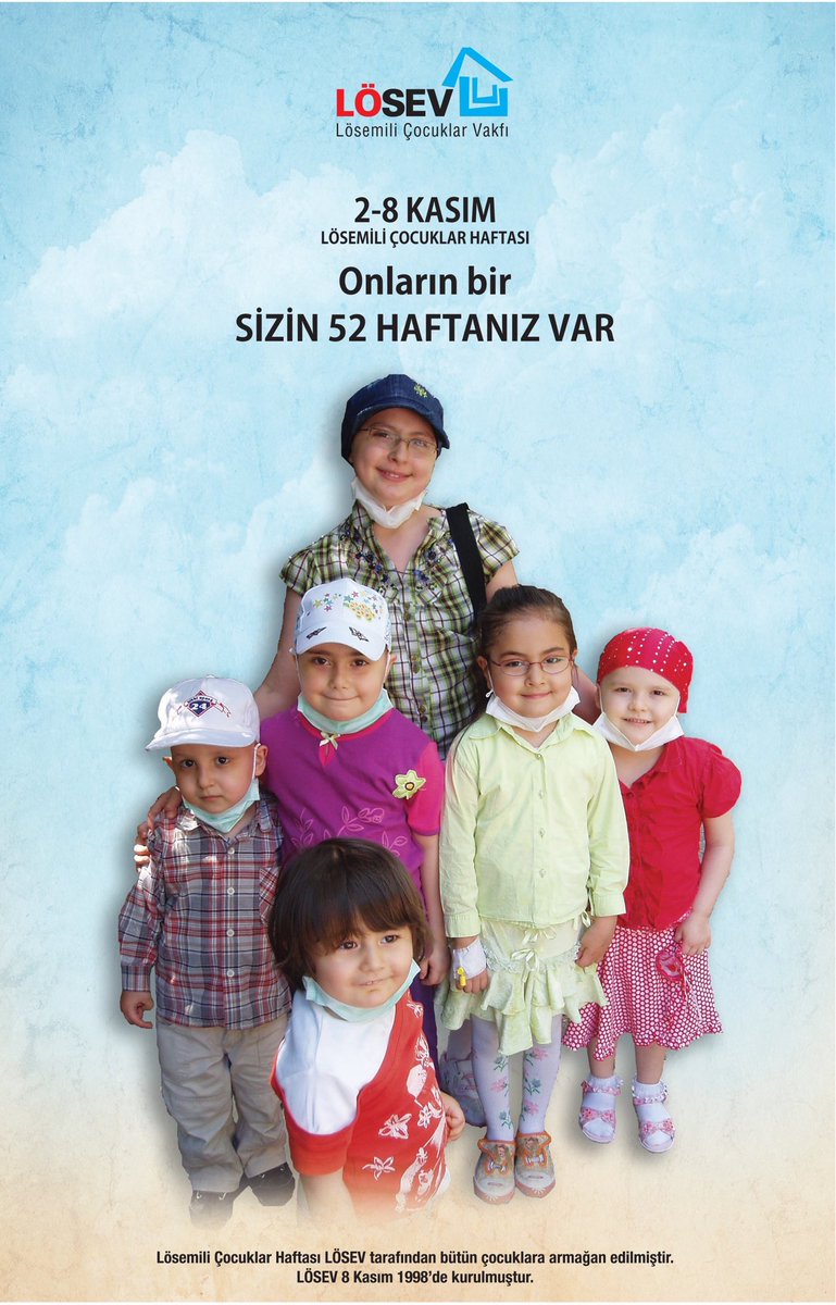 Onların bir 
SİZİN 52 HAFTANIZ VAR.
Sizde bir çocuğun Kahramanı olabilirsiniz 

2-8 Kasım  Lösemili Çocuklar Haftası 
#LösemiliÇocuklarHaftası