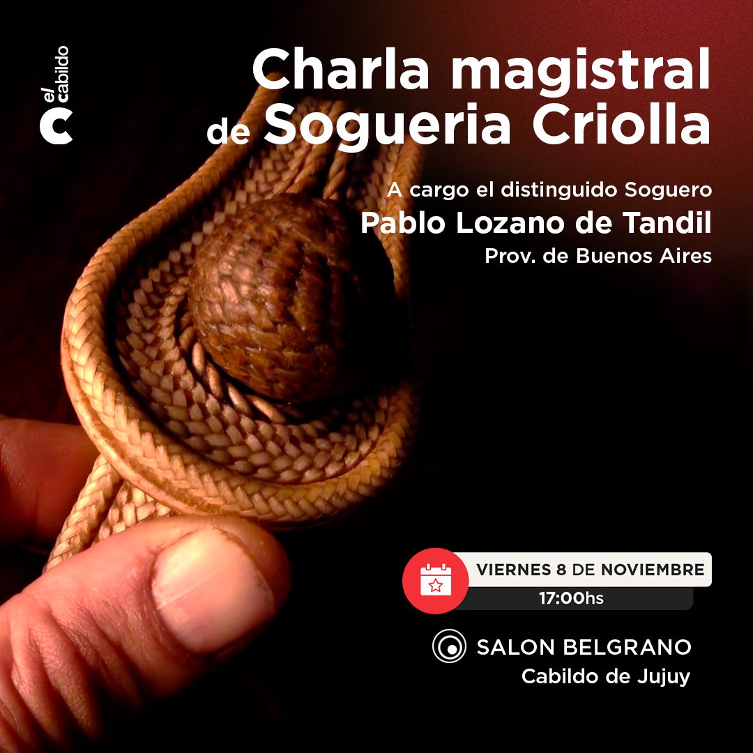 🙏Charla magistral de soguería criolla

El reconocido soguero Pablo Lozano, compartirá con nosotros su experiencia en la elaboración artesanal de piezas de soguería criolla.

Viernes 8 de noviembre, 17 hs
Salón Belgrano – El Cabildo

Entrada libre y gratuita.