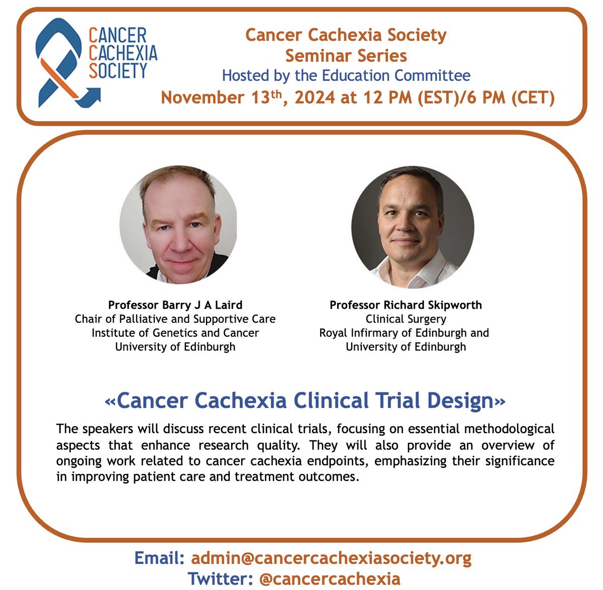 The Education Committee of the <a href="/CancerCachexia/">Cancer Cachexia Society</a> Society invites you to our seminar on November 13 at 12:00 pm EST with Barry Laird and Richard Skipworth, University of Edinburgh, UK. Seminars are open to everyone, please share!
See cancercachexiasociety.org for link.