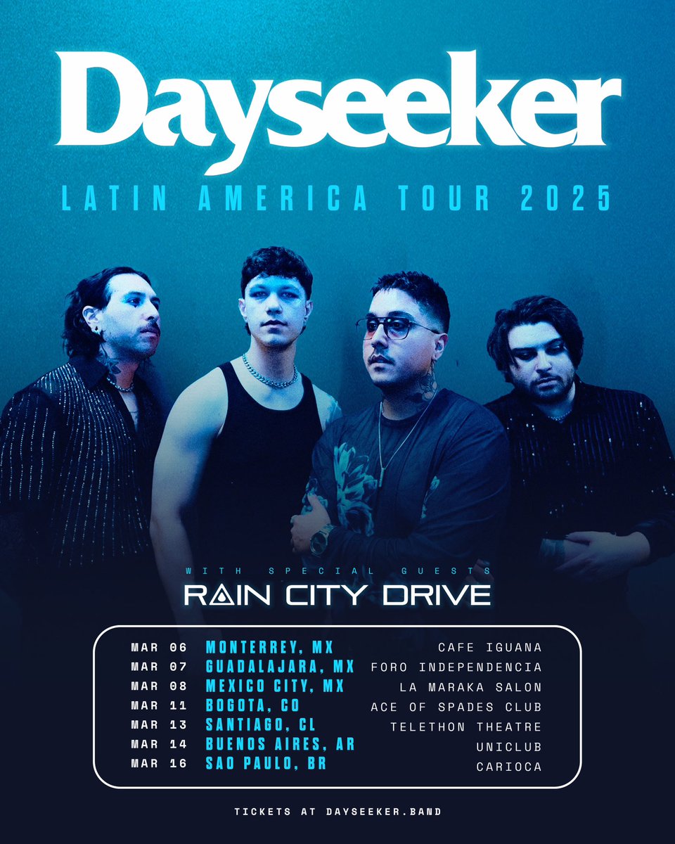 dayseeker's tweet photo. 𝐃𝐀𝐘𝐒𝐄𝐄𝐊𝐄𝐑 🪩 𝐋𝐀𝐓𝐈𝐍 𝐀𝐌𝐄𝐑𝐈𝐂𝐀 𝟐𝟎𝟐𝟓
support from @raincitydrive 

3/6 - MONTERREY, MX • CAFE IGUANA
3/7 - GUADALAJARA, MX • FORO INDEPENCIA
3/8 - MEXICO CITY, MX • LA MARAKA SALON
3/11 - BOGOTA, CO • ACE OF SPADES CLUB
3/13 - SANTIAGO, CL • TELETHON THEATRE
3/14 - BUENOS AIRES, AR • UNICLUB
3/16 - SAO PAULO, BR • CARIOCA

all tickets on sale now:
https://t.co/4oxwDYxFQB