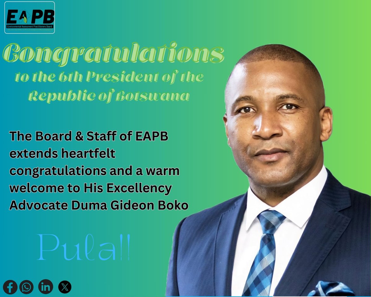 EAPB267's tweet photo. Congratulations to the 6th President of the Republic of Botswana!!!

The Board &amp; Staff of EAPB extends heartfelt congratulations and a warm welcome to His Excellency Advocate Duma Gideon Boko
#EnvironmentalAssessment #EAPB #advancingethicalenvironmentalmanagement #EAPs https://t.co/lkhxgYkoTP