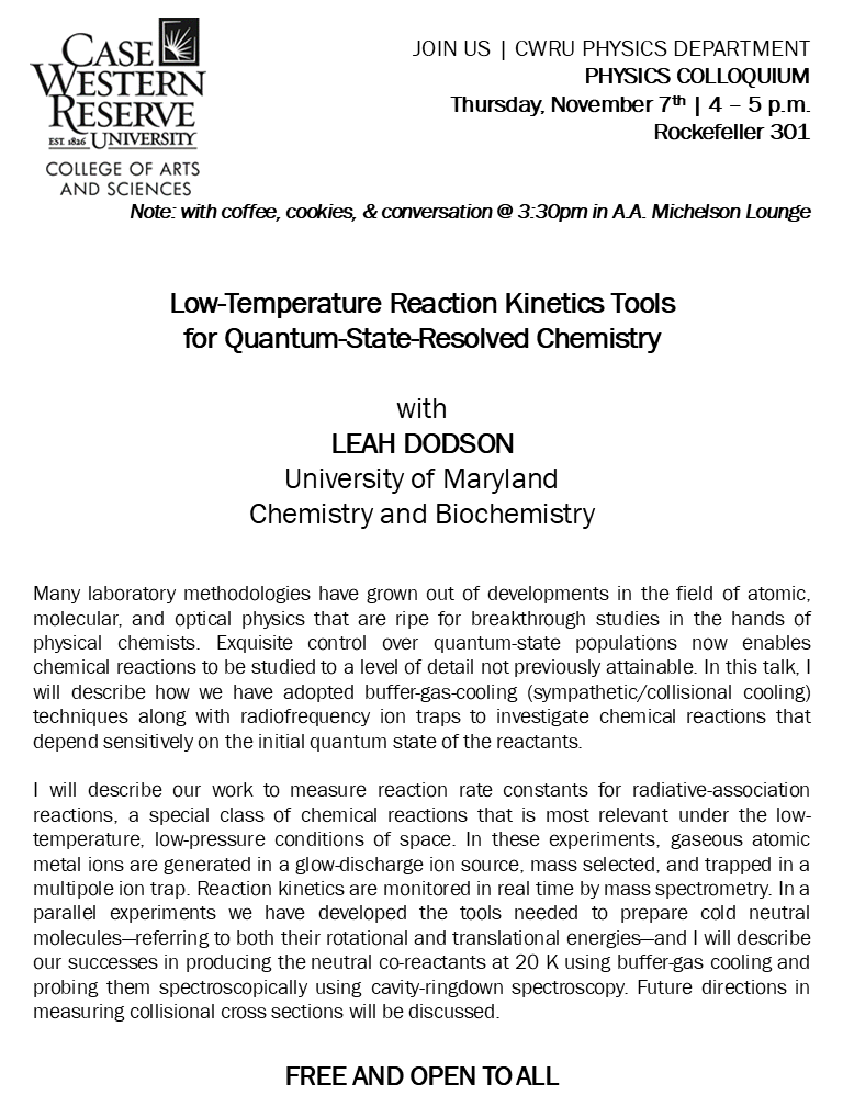PhysicsCWRU's tweet photo. Join us tomorrow in Rock. 301 at 4 for our Physics Colloquium! Leah Dodson from @UofMaryland will be speaking on "Low-Temperature Reaction Kinetics Tools for Quantum-State-Resolved Chemistry"

#physics #chemistry @cwru @CWRUartsci https://t.co/lcTo5YPRpb
