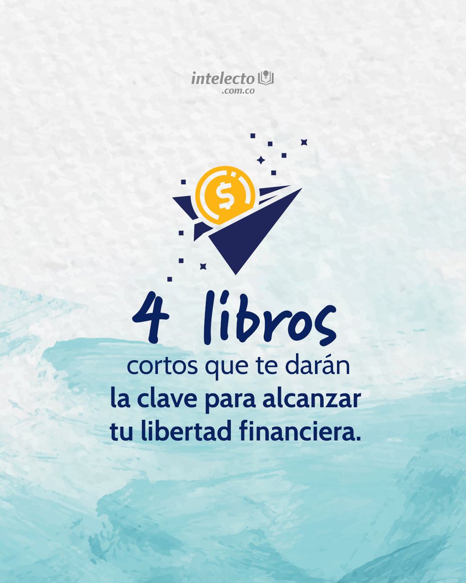 Intelecto_Col's tweet image. 📚 4 libros cortos que cambiarán tu perspectiva sobre el dinero y te acercarán a tu libertad financiera. 🚀💰
¿Estás listo para tomar el control de tu futuro? ¡La clave está en tus manos! 🔑

 #LibertadFinanciera #InversiónInteligente #CrecimientoPersonal #Emprendimiento