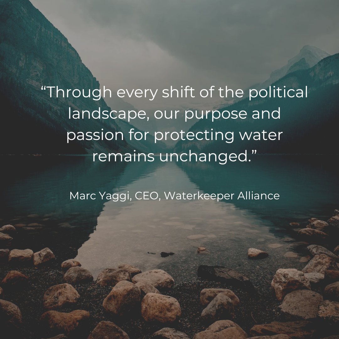 Waterkeeper's tweet photo. In response to the outcome of the U.S. presidential election, Waterkeeper Alliance is sending a letter to the incoming Trump administration that lays out critical policy priorities. Our movement will continue to fight for for clean, accessible water—grounded in sound science and the belief that clean water is a fundamental right for all people. @marcyaggi