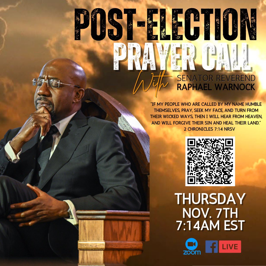 During these times, let us stay centered in prayer and unwavering in faith. Join Senator Reverend Raphael Warnock for a special Post-Election Prayer Call on Thursday, Nov. 7th at 7:14 AM EST. 

us06web.zoom.us/meeting/regist…