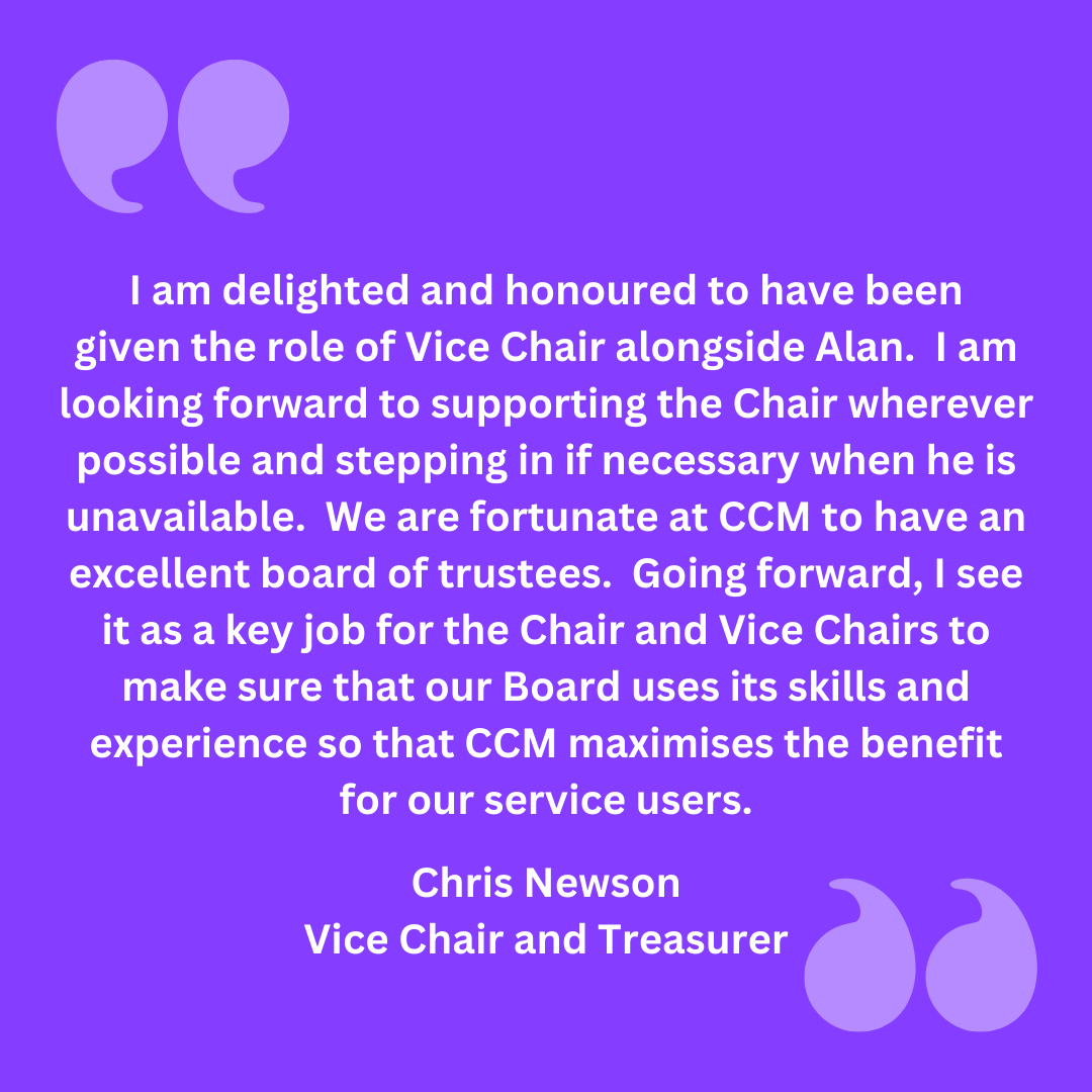 Tonight in our celebration of #TrusteesWeek, meet Chris.  As Treasurer he oversees CCM’s financial affairs.  He has also recently become a Vice Chair. As well as his accounting acumen, Chris is known for his brilliant sense of humour, which even makes budgeting meetings fun!!😆