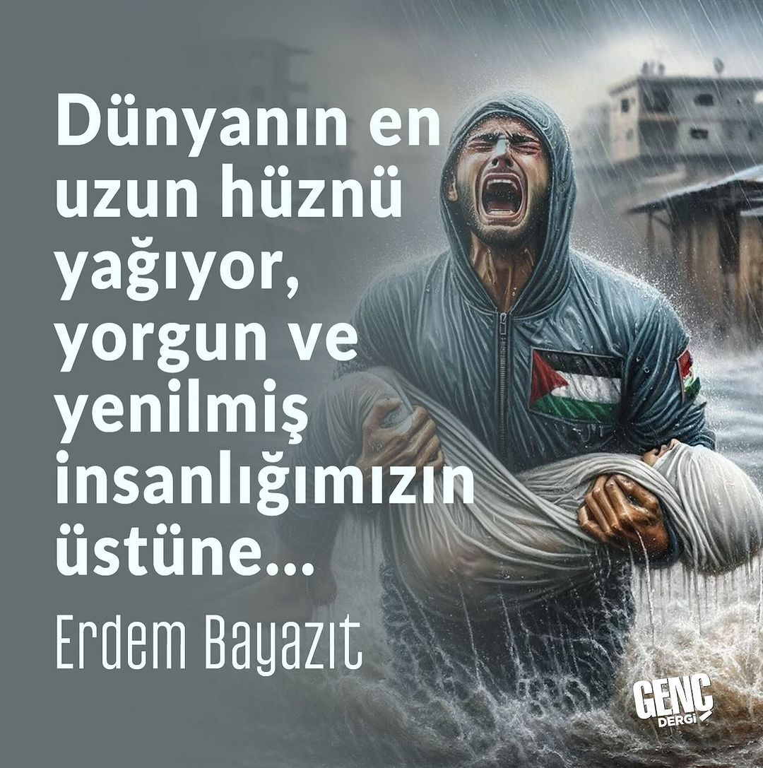 gencdergi's tweet photo. "Dünyanın en uzun hüznü yağıyor, yorgun ve yenilmiş insanlığımızın üstüne..."

| Erdem Bayazıt https://t.co/n18w7t8mmM