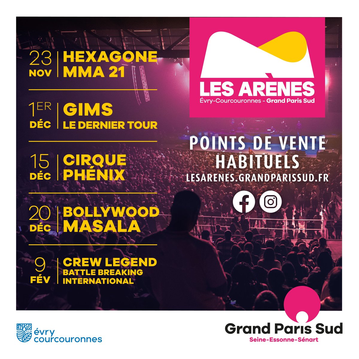 [#Campus] Découvrez la programmation de fin d'année des <a href="/ArenesdeGPS/">Les Arènes de Grand Paris Sud</a> à <a href="/VilledEvryCourc/">Ville d'Évry-Courcouronnes</a> <a href="/grandparissud/">Grand Paris Sud</a>
🎟 À ne pas manquer :
23/11 – HEXAGONE MMA 21
1/12– GIMS Le dernier tour
15/12–CIRQUE PHÉNIX
20/12–BOLLYWOOD MASALA
9/02– CREW LEGEND
Pour + d’infos   buff.ly/3AhzFsE
