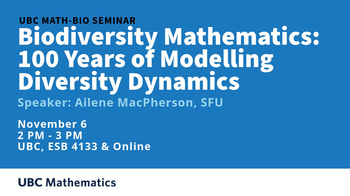 UBC Math Department (@ubcmath) on Twitter photo TODAY: We are excited to welcome Ailene MacPherson from <a href="/SFU/">Simon Fraser University</a> to our weekly math-bio seminar at 2 PM in ESB 4133.
🗣️Talk title: Biodiversity Mathematics: 100 years of modelling diversity dynamics
🔗Attend online: tinyurl.com/mu2xhx2y TODAY: We are excited to welcome Ailene MacPherson from <a href="/SFU/">Simon Fraser University</a> to our weekly math-bio seminar at 2 PM in ESB 4133.
🗣️Talk title: Biodiversity Mathematics: 100 years of modelling diversity dynamics
🔗Attend online: tinyurl.com/mu2xhx2y