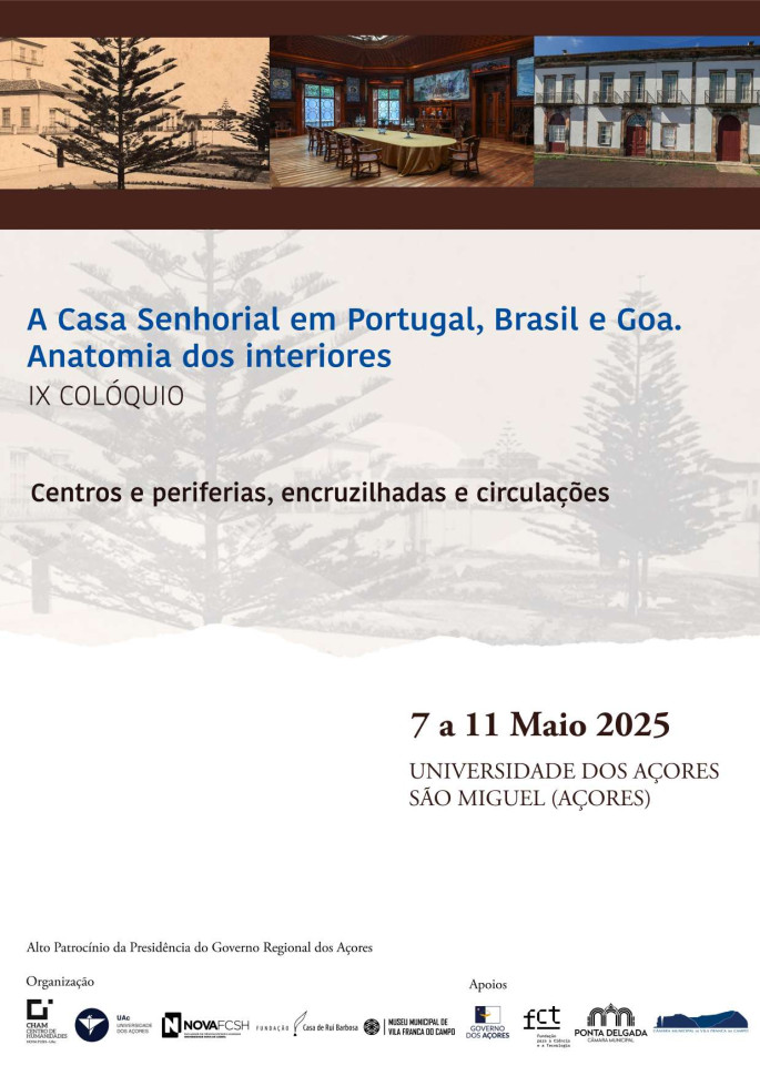 X Colóquio «A Casa Senhorial em Portugal, Brasil e Goa. Anatomia dos interiores»: Centros e periferias, encruzilhadas e circulações
7 a 11 de maio de 2025
São Miguel (Açores): Universidade dos Açores
plataforma9.com/congressos/ix-… #callforpapers
