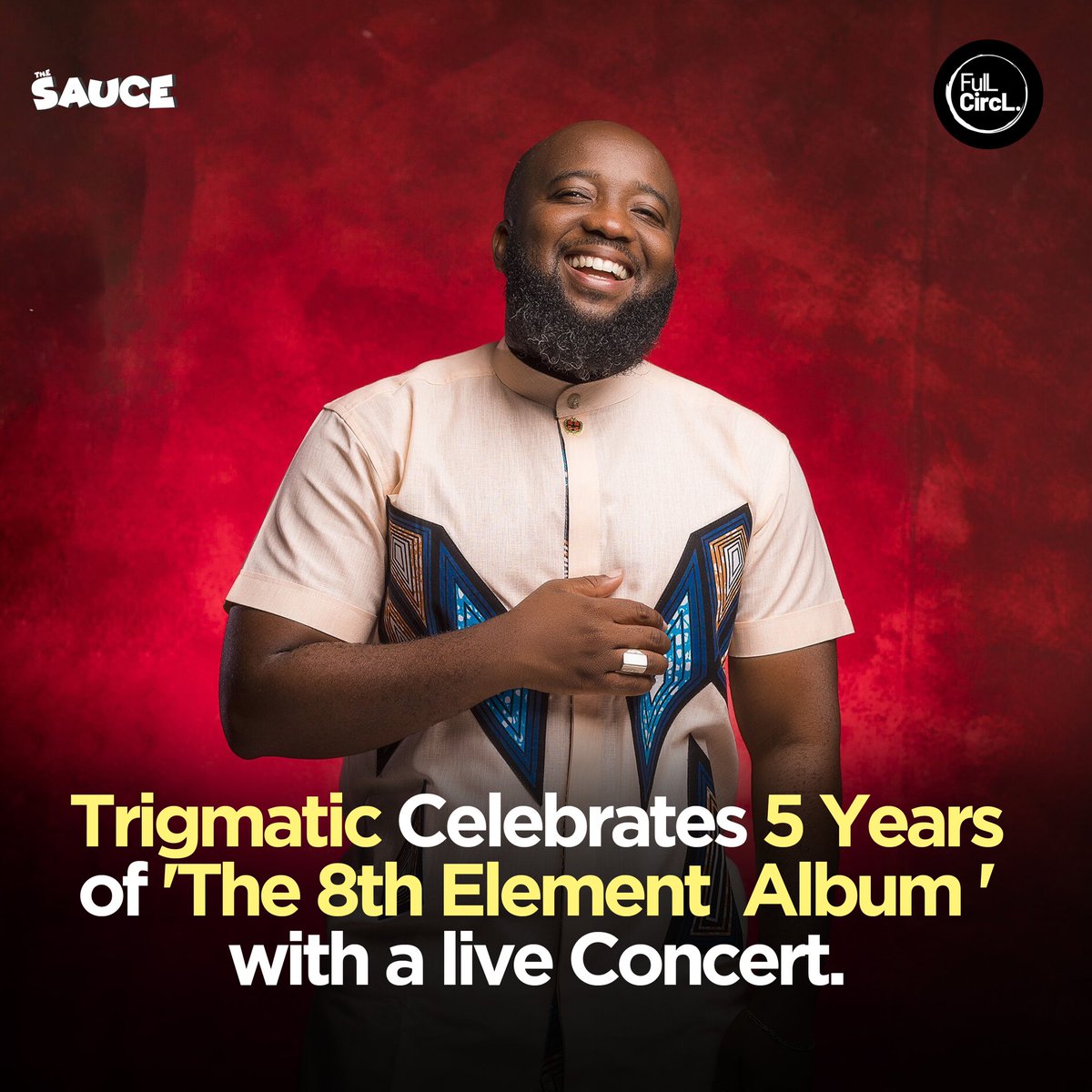 FulLCircLAfrica's tweet photo. THE SAUCE🚨:@trigmaticrocks to celebrates 5years of his 8th Element album with a live concert in @FrontBackAccra. https://t.co/5mAMJjdRio