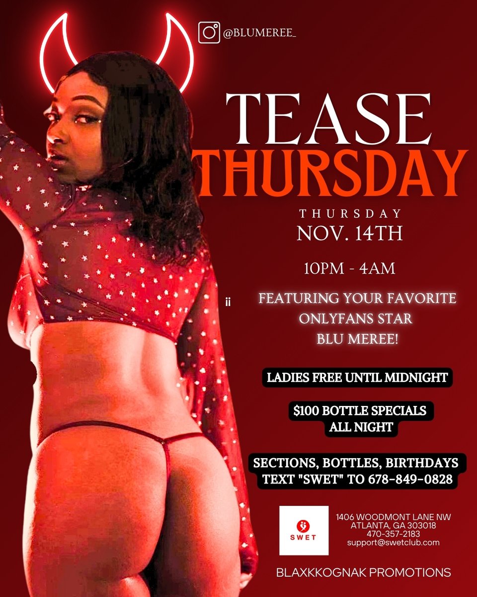 SwetClub2's tweet image. TEASE THURSDAY | NEXT THURSDAY! 
Featuring your favorite Onlyfans star Blu Meree!
performing live!
Thursday 10-4
Ladies free until midnight
$100 bottle specials all night
Sections, bottles, birthdays text "SWET" to 678-849-0828 #TeaseMeThursday #SwetClub #Atlanta