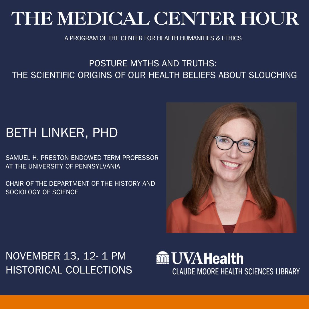 Medical Center Hour "Posture Myths and Truths" with Beth Linker, PhD

Historical Collections Reading Room, Basement 
Claude Moore Health Sciences Library

In-Person Registration Required: buff.ly/3CgeQhL

Hybrid Zoom (no registration required): buff.ly/3AiolMU