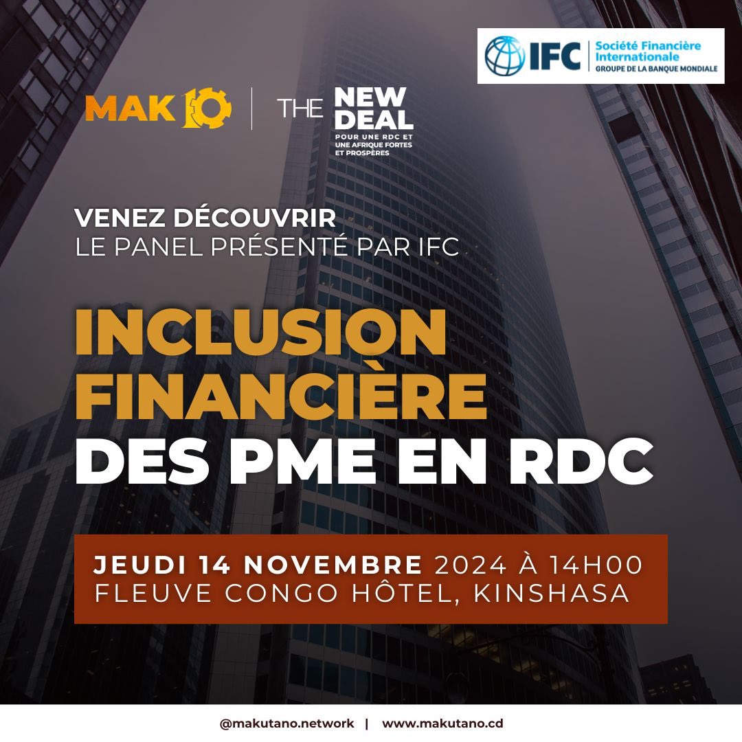 Venez découvrir le panel « Inclusion financière des PME en #RDC » organisé par l’IFC, la Société Financière Internationale.

Jeudi 14 novembre 2024 à partir de 14h au Fleuve Congo Hôtel de #Kinshasa.

🔗 : forms.gle/G1BiHEFaxiL3p7… (lien disponible dans la bulle MAK10)

**Makutano: