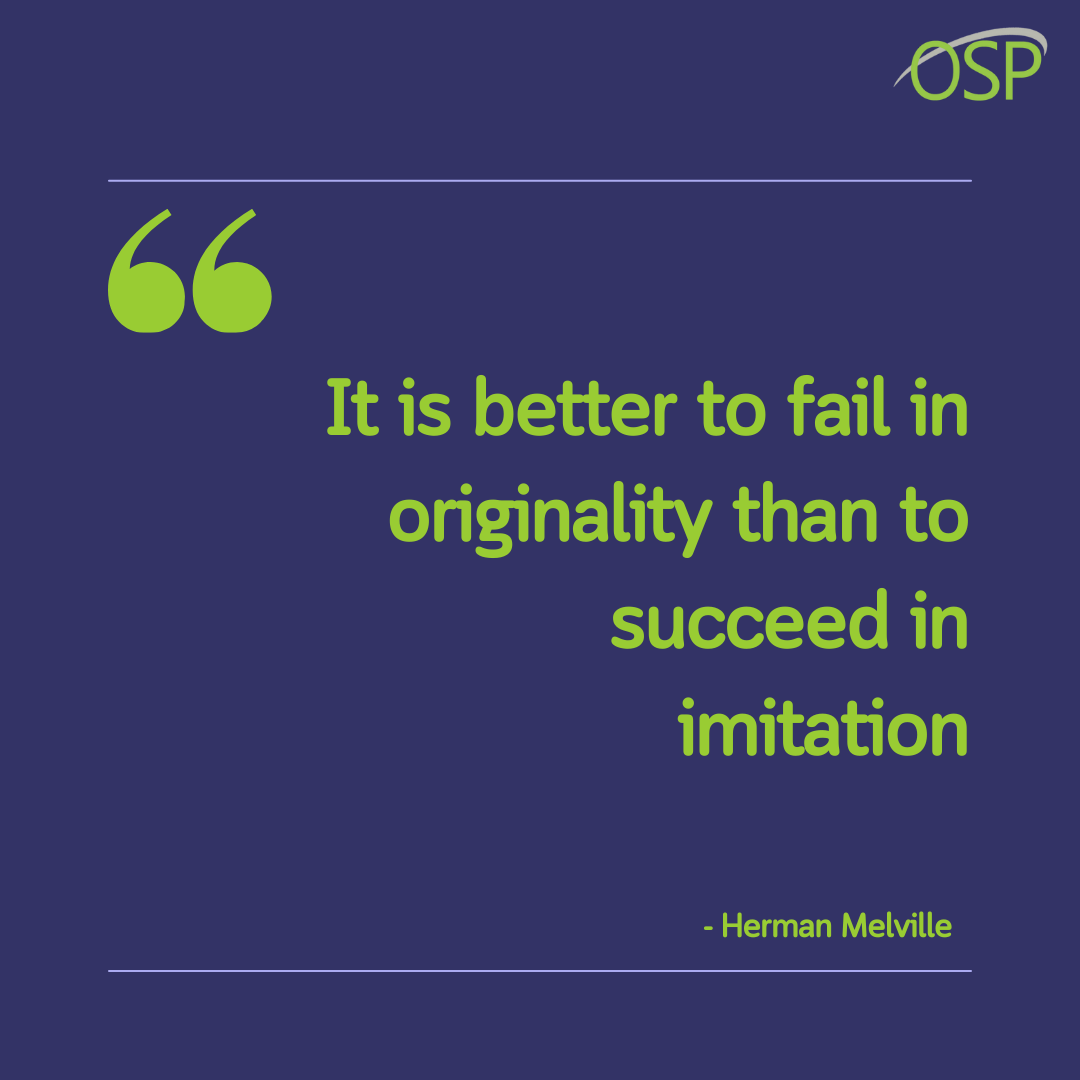 Fail forward, not backward! Don't be afraid to be different