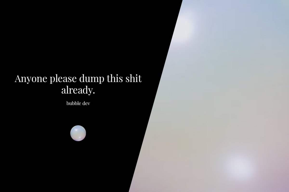 bubblewtf's tweet photo. I hate all of you.

$BUBBLE https://t.co/i3kIc0fN6y