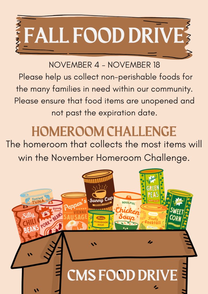Please support our CMS Fall Food Drive, hosted by our ASB student leadership.  All donations will be given to local families in need.  Thank you!