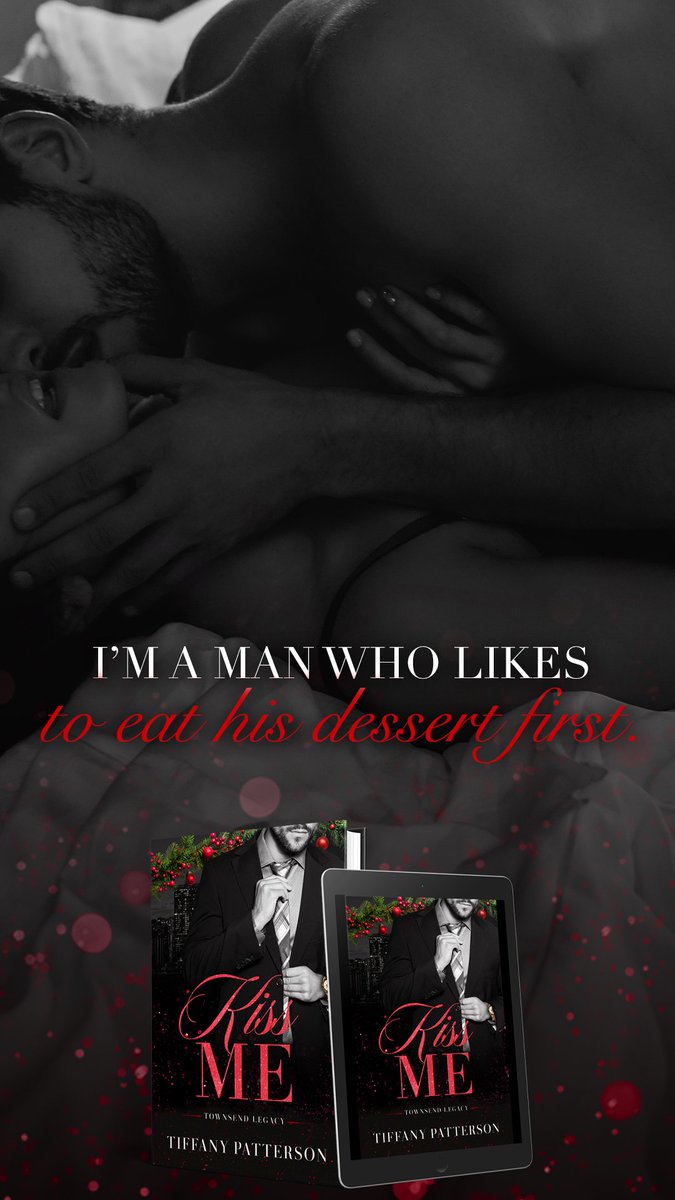 Have you pre-ordered Kiss Me by Tiffany Patterson? Kiss Me Releases on November 21st! Preorder your copy today. 
Preorder: https:// amazon.com/dp/BoCW1GZY38
#ComingSoon #KissMe #HolidayRomance #TiffanyPatterson