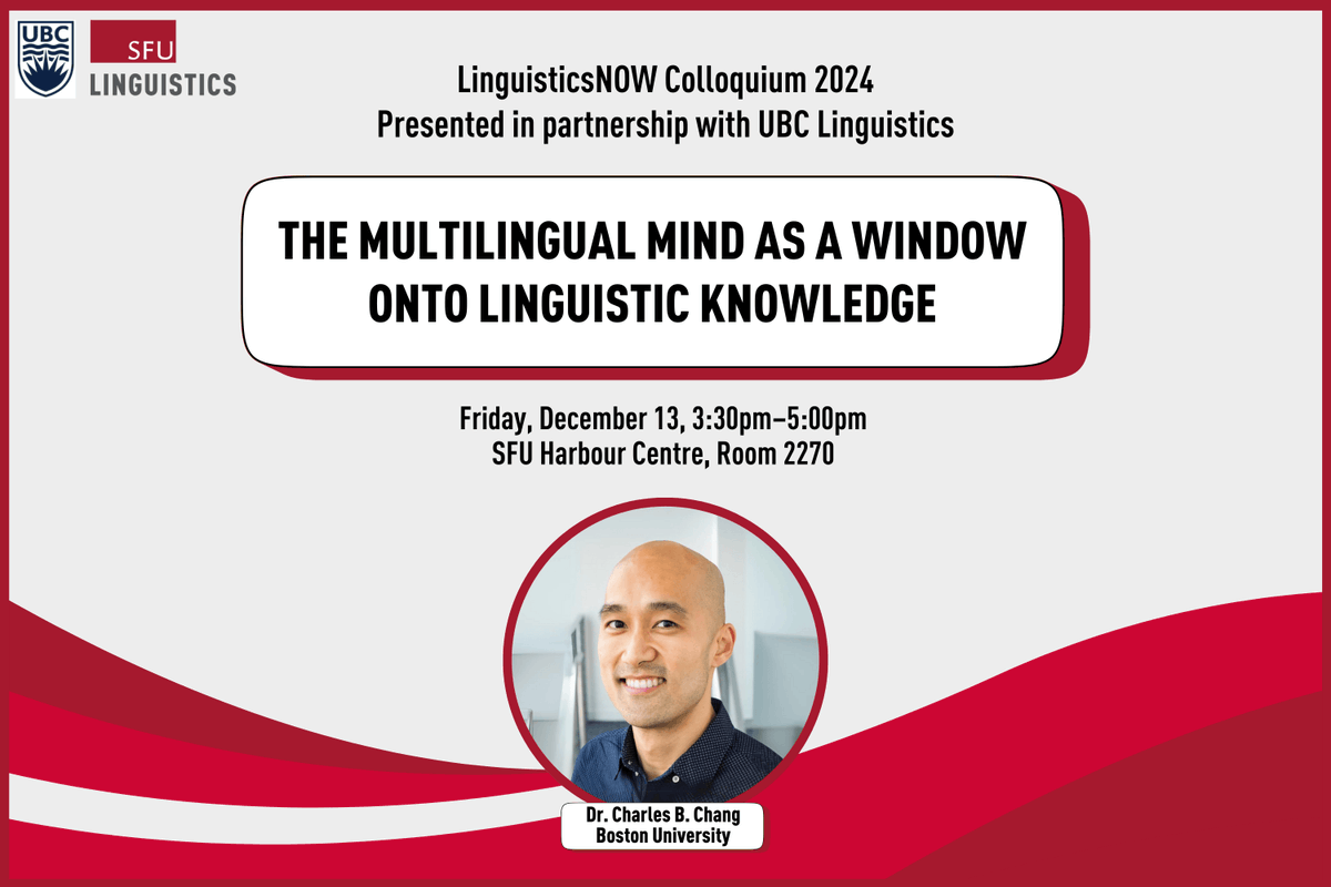 SFU Linguistics | Indigenous Languages (@sfulinguistics) on Twitter photo Join us for a research talk on Dec 13 as Charles B. Chang of <a href="/BULinguistics/">BU Linguistics</a> explores how knowledge of different languages interacts in users of two or more languages. Learn about his work at the Phonetics, Acquisition & Multilingualism Lab. RSVP: eventbrite.ca/e/linguisticsn… Join us for a research talk on Dec 13 as Charles B. Chang of <a href="/BULinguistics/">BU Linguistics</a> explores how knowledge of different languages interacts in users of two or more languages. Learn about his work at the Phonetics, Acquisition & Multilingualism Lab. RSVP: eventbrite.ca/e/linguisticsn…