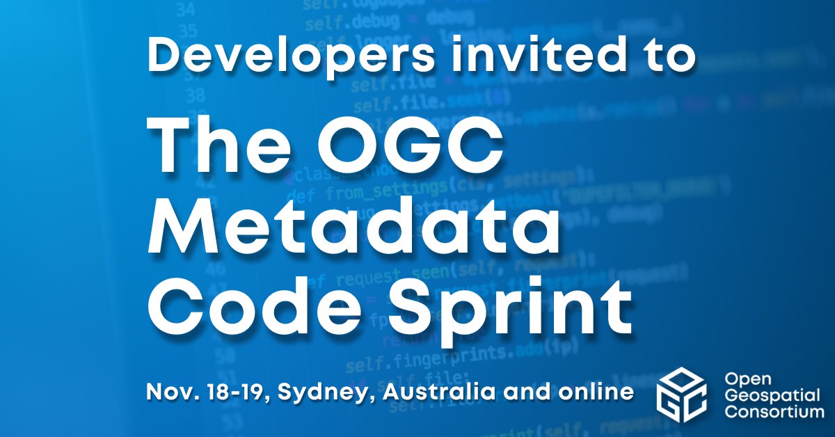 opengeospatial's tweet image. Developers are invited to the OGC Metadata Code Sprint, Nov 18-19, in Sydney and online. The Sprint will focus on various OGC and ISO metadata standards using the #OGCAPI family of Standards, as well as the GeoDCAT semantic model for dataset descriptions: zurl.co/Qso8