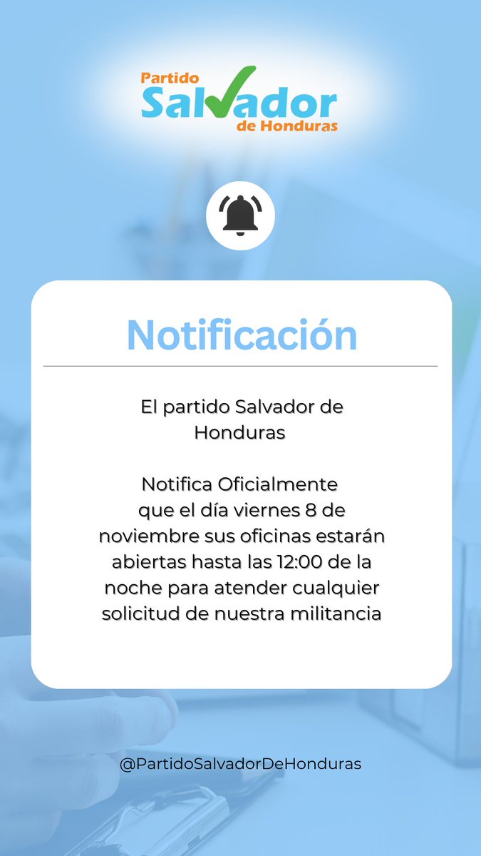 El partido Salvador de Honduras
Notifica Oficialmente.
Que el dia viernes 8 de noviembre sus oficinas estarán abiertas hasta las 12:00 de la noche para atender cualquier solicitud de nuestra militancia.8