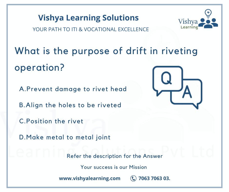 VishyaLearning's tweet image. What is the purpose of drift in riveting operation?

Ans: B

Refer: vishyalearning.com for more Q &amp;amp; A

#RivetingOperation #DriftTool #Metalwork #SheetMetal #FabricationProcess #RivetInstallation #StructuralIntegrity #vishyalearning #vishya #iti #ITI  #ItIsPossible