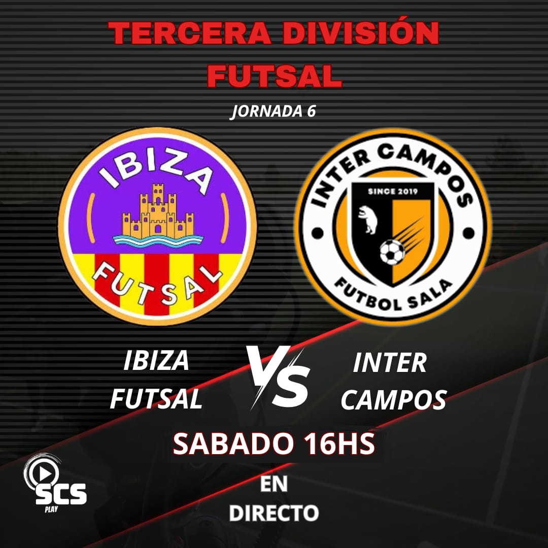 ⚽🎥

Este sábado podrás disfrutar por nuestro canal de la tercera división de #FutsalEspaña

<a href="/ibizafutsal/">CD Ibiza Futsal</a> VS @intercamposfs

NO TE LO PIERDAS 🚀